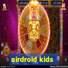 airdroid kids